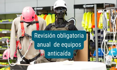 Revisión obligatoria anual de equipos anticaída | janfer Revisión obligatoria anual de equipos anticaída